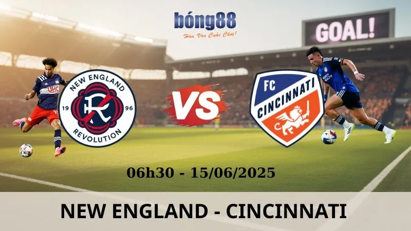 Nhận Định Bóng Đá - New England vs Cincinnati 15/06/2025