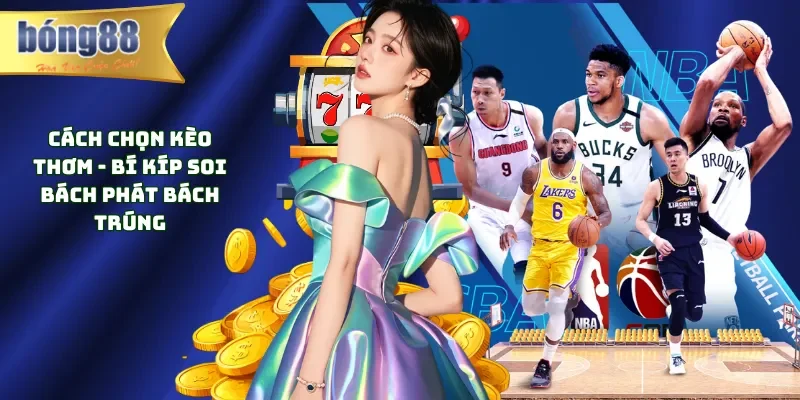 cách chọn kèo thơm