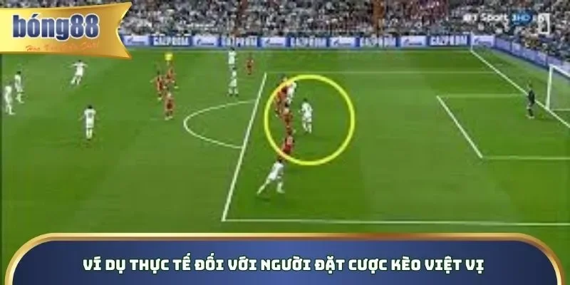 Ví dụ thực tế đối với người đặt cược kèo việt vị